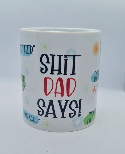 Shit Dad Says mug