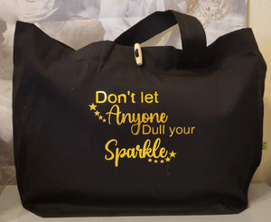 Don't Let Anyone Dull Your Sparkle Tote