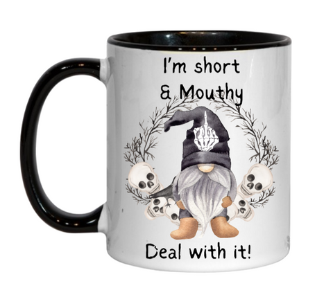 I'm Short & Mouthy Mug