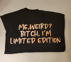 Me, Weird? T-Shirt