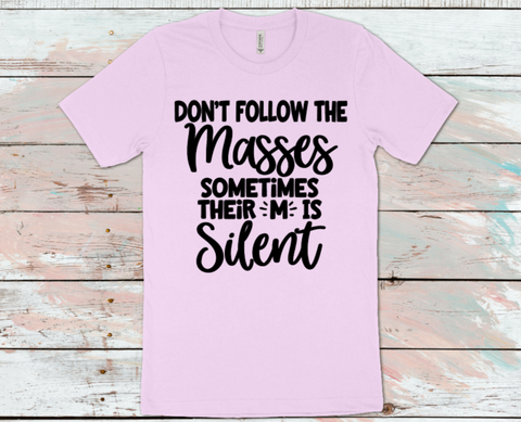 Don't Follow The Masses T-Shirt