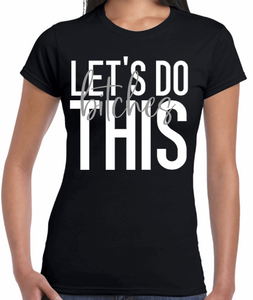 Let's Do This T-Shirt