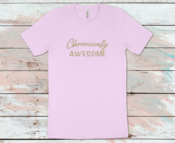 Chronically Awesome T-Shirt
