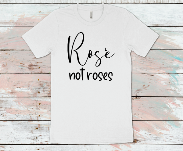 Rose Not Roses T-Shirt