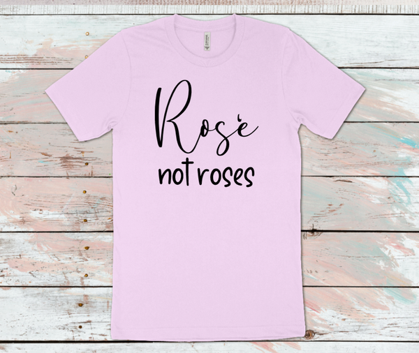 Rose Not Roses T-Shirt